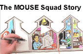 The MOUSE Squad Story